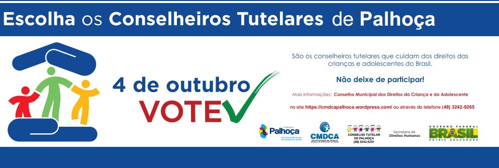 CONFIRA OS LOCAIS DE VOTAÇÃO DA ELEIÇÃO DO CONSELHO TUTELAR DE PALHOÇA 2019  - CMDCA